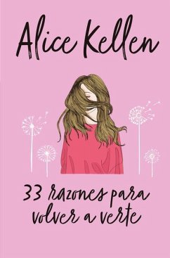 33 razones para volver a verte - Kellen, Alice