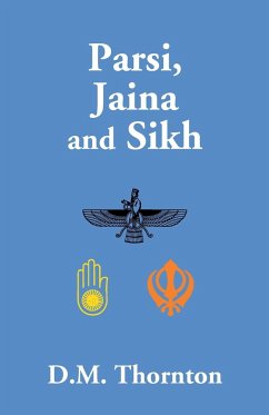 Parsi, Jaina And Sikh - Thornton, D. M.