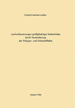 Laufverbesserungen großgliedriger Kettentriebe durch Verminderung der Polygon- und Umlenkeffekte (eBook, PDF) - Janßen, Friedrich Manfred
