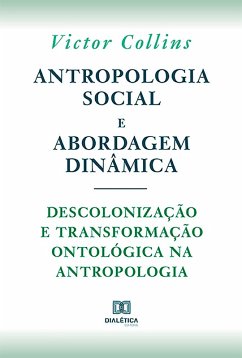 Cover Antropologia social e abordagem dinâmica (eBook, ePUB)
