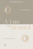 A Lua e o Girassol (eBook, ePUB)
