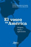 El Voseo en América: Origen, Usos y Aplicación (eBook, ePUB)