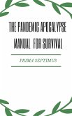 The Pandemic Apocalypse Manual for Survival (eBook, ePUB)
