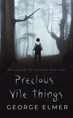 Precious Vile Things (eBook, ePUB) - Elmer, George