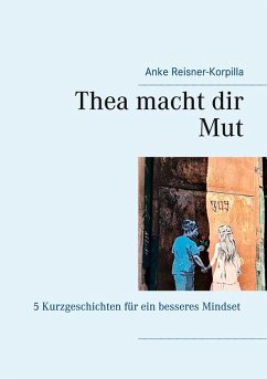 Thea macht dir Mut (eBook, ePUB) - Reisner-Korpilla, Anke