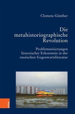 Die metahistoriographische Revolution (eBook, PDF) - Günther, Clemens