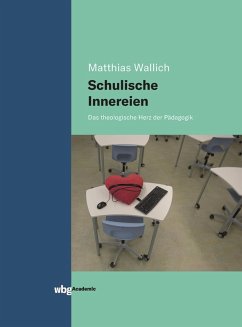 Schulische Innereien (eBook, PDF) - Wallich, Matthias
