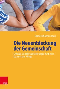 Die Neuentdeckung der Gemeinschaft (eBook, PDF) - Coenen-Marx, Cornelia