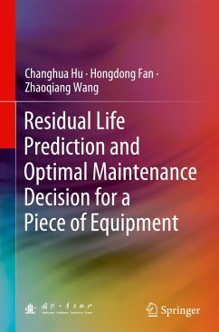 Residual Life Prediction and Optimal Maintenance Decision for a Piece of Equipment - Hu, Chang-Hua;Fan, Hongdong;Wang, Zhaoqiang