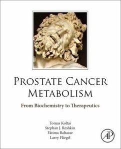 Prostate Cancer Metabolism - Koltai, Tomas; Reshkin, Stephan J; Baltazar, Fatima; Fliegel, Larry
