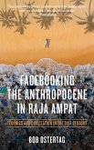 Facebooking the Anthropocene in Raja Ampat (eBook, ePUB)