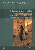 Folgen sequenzieller Traumatisierung (eBook, PDF)