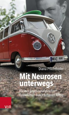 Mit Neurosen unterwegs (eBook, PDF) - Pflichthofer, Diana