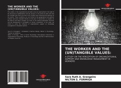 THE WORKER AND THE (UN)TANGIBLE VALUES: - Grangeiro, Sara Ruth A.; Formiga, Nilton S.