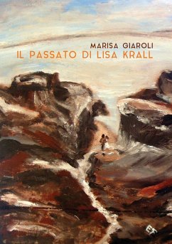 Il passato di Lisa Krall - Giaroli, Marisa