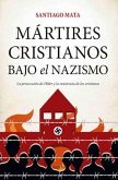 Mártires Cristianos Bajo El Nazismo