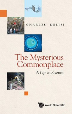 Mysterious Commonplace, The: A Life in Science - Delisi, Charles