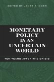 Monetary Policy in an Uncertain World (eBook, ePUB) Monetary Policy in an Uncertain World (eBook, ePUB)