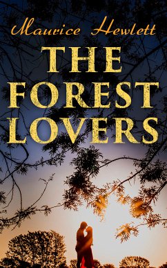 The Forest Lovers (eBook, ePUB) - Hewlett, Maurice