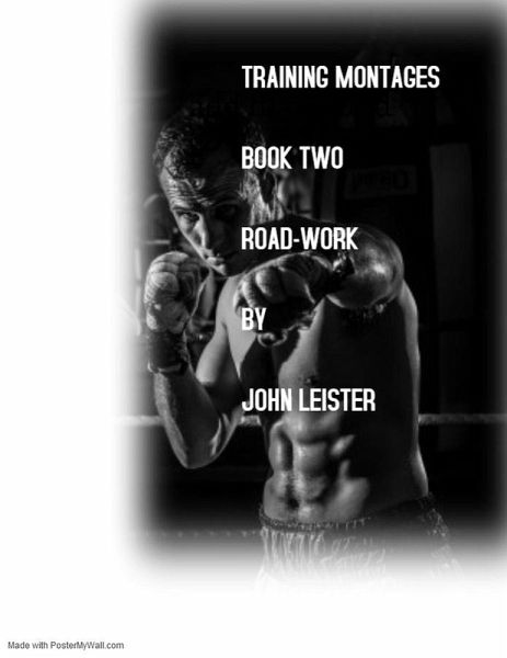 Training Montages Book Two Road-Work (eBook, ePUB)