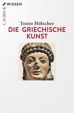 Die griechische Kunst (eBook, ePUB) - Hölscher, Tonio