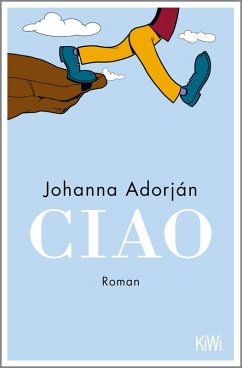 Ciao (eBook, ePUB) - Adorján, Johanna