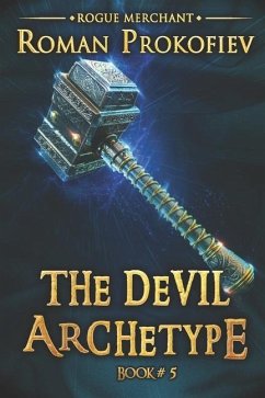 The Devil Archetype (Rogue Merchant Book #5): LitRPG Series - Prokofiev, Roman