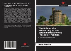 The Role of the Aristocracy in the Establishment of the Freedom Tradition - Budyukin, Dmitri