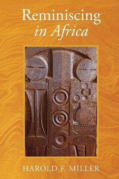 Reminiscing in Africa - Miller, Harold F.