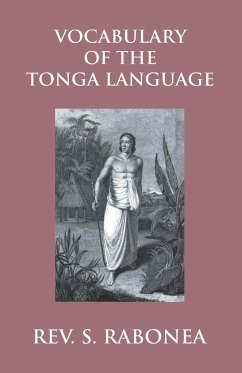 Vocabulary Of The Tonga Language Arranged In Alphabetical Order - Rabone, Stephen Rev.