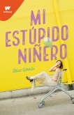 Mi Estúpido Niñero / The Stupid End of Me Mi Estúpido Niñero / The Stupid End of Me