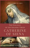 The Dialogue of the Seraphic Virgin Catherine of Siena (Illustrated)