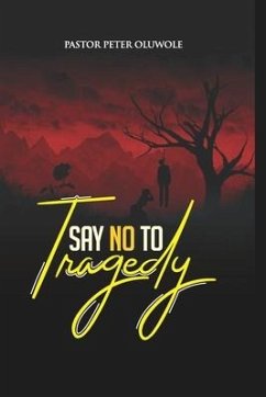 Say No To Tragedy - Oluwole, Peter