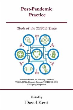 Post-Pandemic Practice: Tools of the TESOL Trade - Kent, David