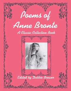 Poems of Anne Bronte, a Classic Collection Book (eBook, ePUB) - Brewer, Debbie