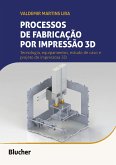 Processos de Fabricação por Impressão 3D (fixed-layout eBook, ePUB)