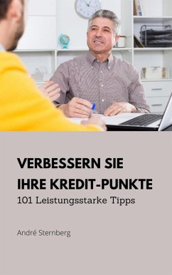 Verbessern Sie Ihre Kredit-Punkte (eBook, ePUB) - Sternberg, Andre