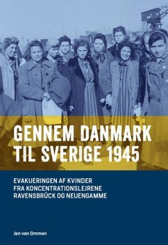 Gennem Danmark til Sverige 1945 (eBook, ePUB) - Ommen, Jan van