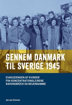 Gennem Danmark til Sverige 1945 (eBook, ePUB) - van Ommen, Jan