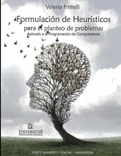 Formulación de Heurísticos para el planteo de problemas: Aplicado a la programación de computadoras - Frittelli, Ing Valerio