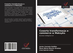 Czwarta transformacja e-commerce w Meksyku - Carreón Guillén, Javier; Rincón Ornelas, Rosa María; García Lirios, Cruz