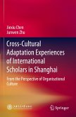 Cross-Cultural Adaptation Experiences of International Scholars in Shanghai