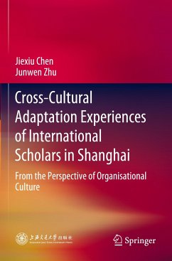 Cross-Cultural Adaptation Experiences of International Scholars in Shanghai - Chen, Jiexiu;Zhu, Junwen