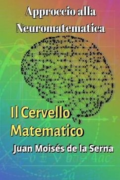 Approccio alla Neuromatematica: il Cervello Matematico - Juan Moisés de la Serna