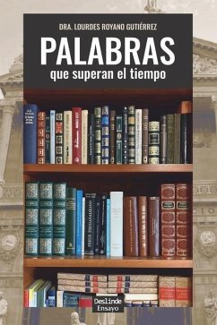 Palabras que superan el tiempo - Royano Gutiérrez, Lourdes