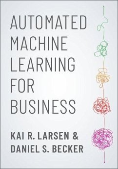 Automated Machine Learning for Business - R Larsen, Kai; Becker, Daniel S