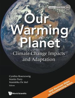 OUR WARMING PLANET - Cynthia Rosenzweig, Martin Parry & Manis