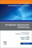 Optimizing Endoscopic Operations, an Issue of Gastrointestinal Endoscopy Clinics