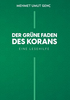 Der grüne Faden des Korans (eBook, ePUB) - Genç, Mehmet Umut