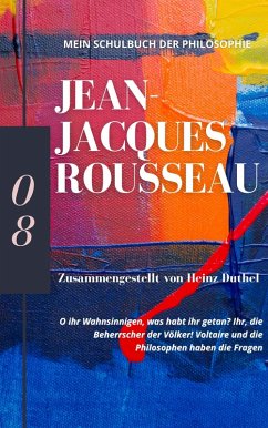 Mein Schulbuch der Philosophie JEAN-JACQUES ROUSSEAU (eBook, ePUB)